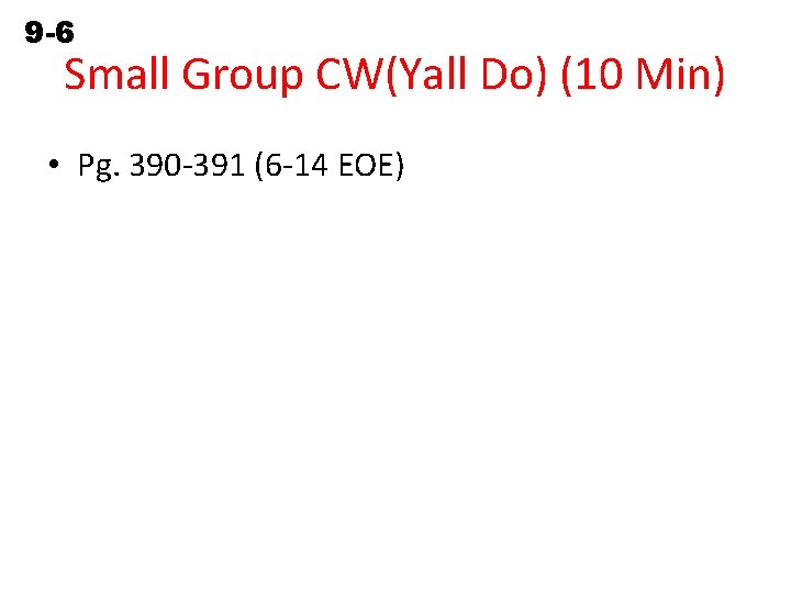 9 -6 Surface Area of Prisms and Cylinders Small Group CW(Yall Do) (10 Min)