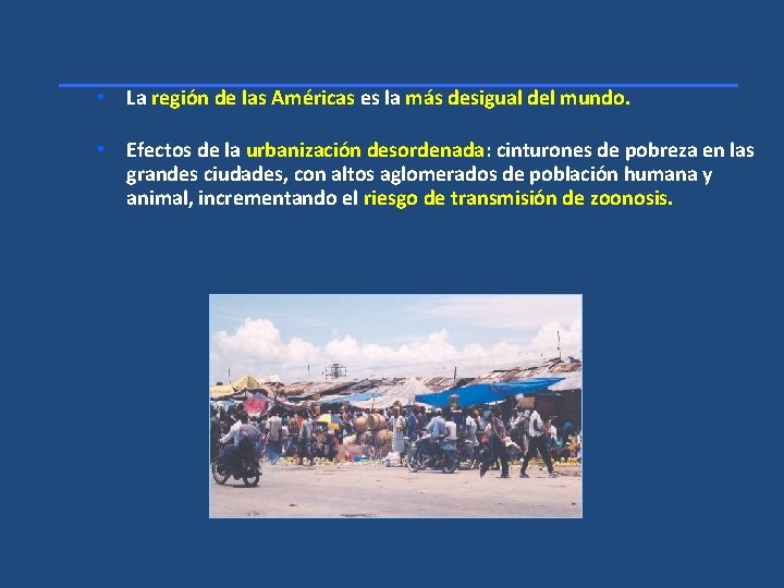 • La región de las Américas es la más desigual del mundo. • • La región de las Américas es la más desigual del mundo. •