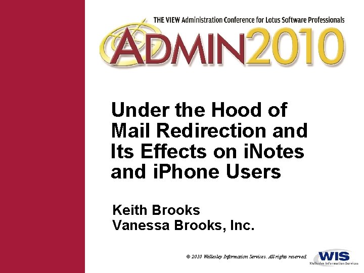 Under the Hood of Mail Redirection and Its Effects on i. Notes and i.