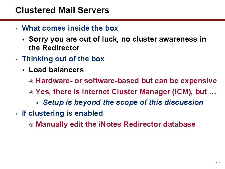 Clustered Mail Servers • • • What comes inside the box Sorry you are