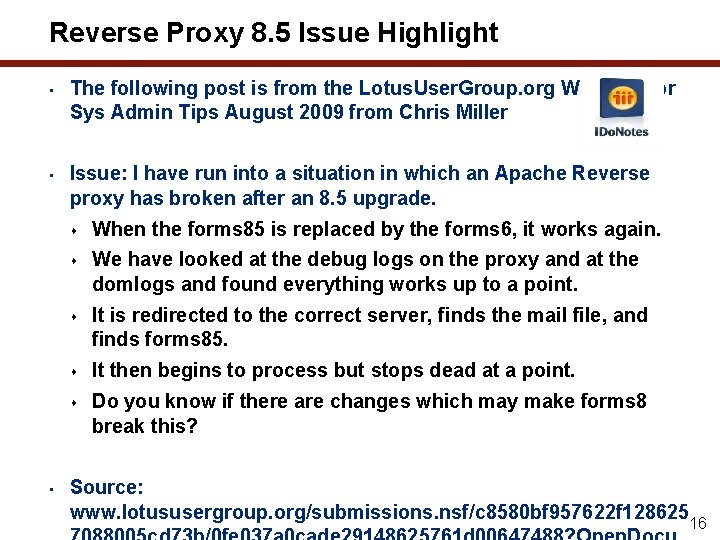 Reverse Proxy 8. 5 Issue Highlight • The following post is from the Lotus.