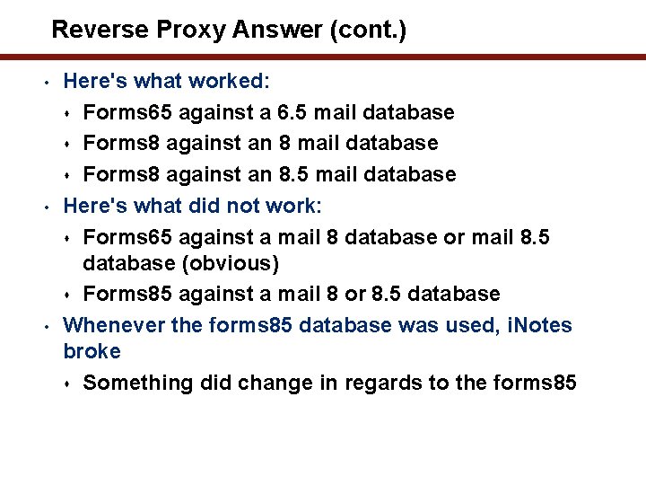 Reverse Proxy Answer (cont. ) • • • Here's what worked: Forms 65 against
