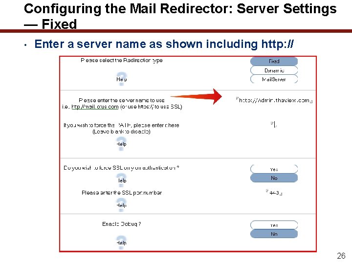 Configuring the Mail Redirector: Server Settings — Fixed • Enter a server name as