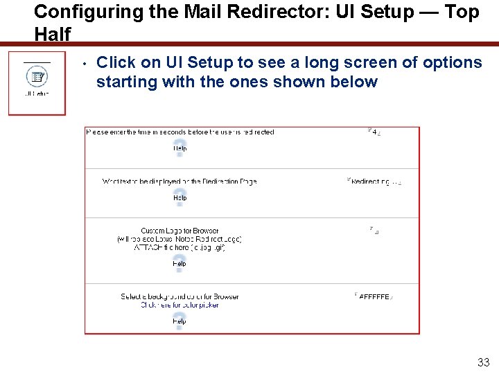 Configuring the Mail Redirector: UI Setup — Top Half • Click on UI Setup