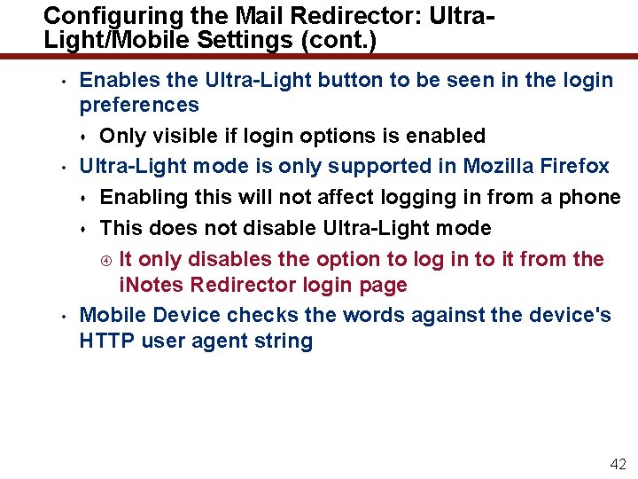 Configuring the Mail Redirector: Ultra. Light/Mobile Settings (cont. ) • • • Enables the