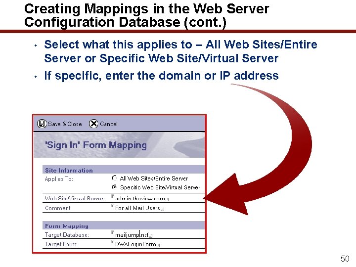 Creating Mappings in the Web Server Configuration Database (cont. ) • • Select what