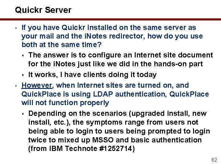Quickr Server • • If you have Quickr installed on the same server as