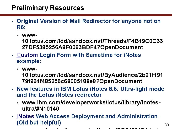 Preliminary Resources • • Original Version of Mail Redirector for anyone not on R