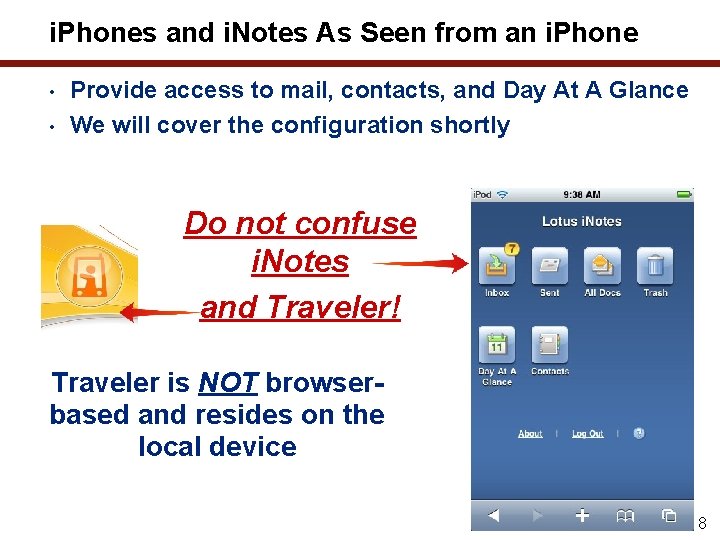 i. Phones and i. Notes As Seen from an i. Phone • • Provide