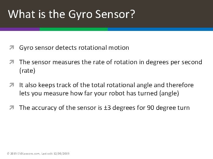 What is the Gyro Sensor? Gyro sensor detects rotational motion The sensor measures the