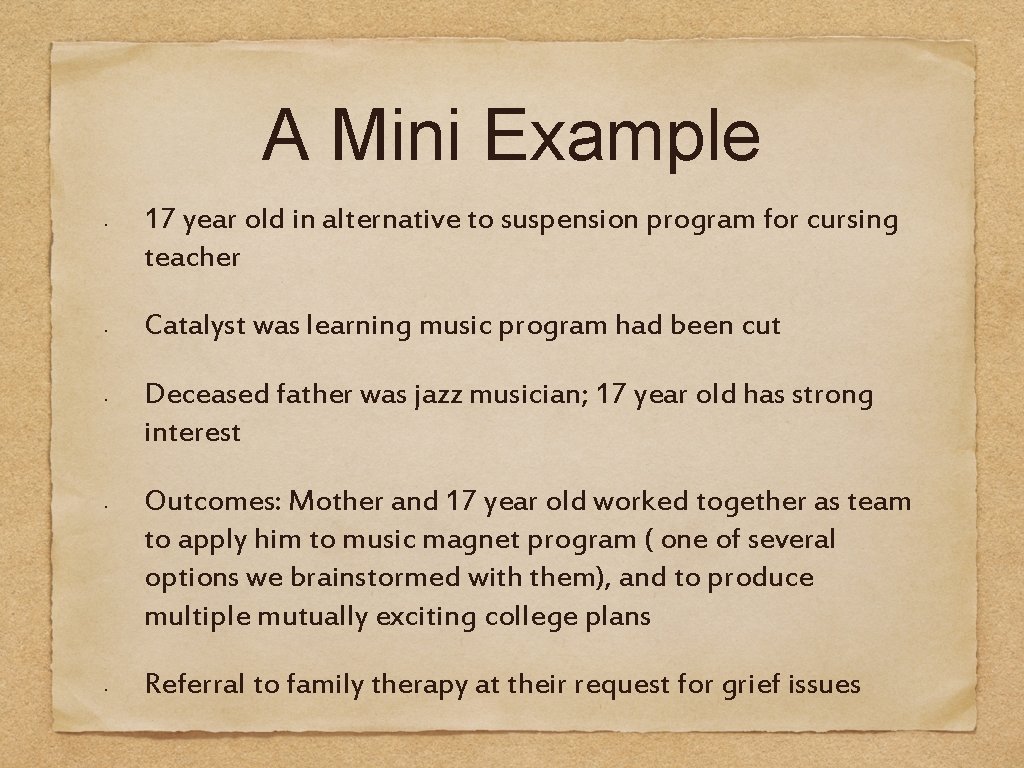 A Mini Example • • • 17 year old in alternative to suspension program