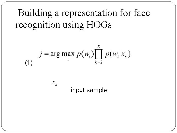 Building a representation for face recognition using HOGs (1) : input sample 