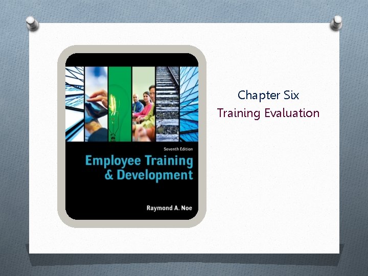 Chapter Six Training Evaluation 