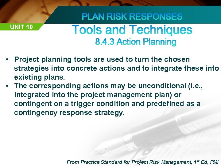 UNIT 10 • Project planning tools are used to turn the chosen strategies into