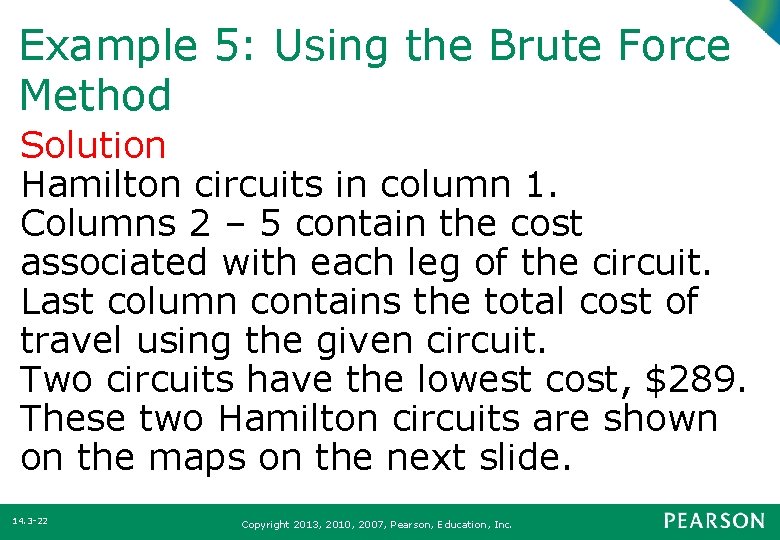 Example 5: Using the Brute Force Method Solution Hamilton circuits in column 1. Columns