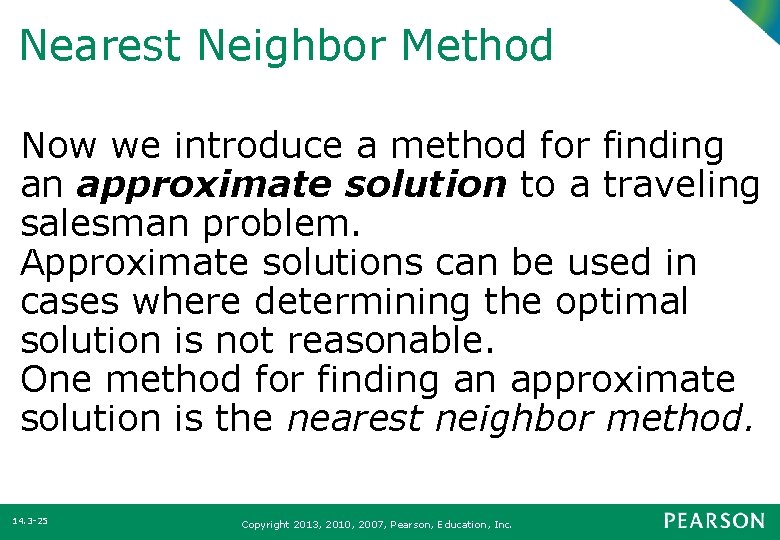 Nearest Neighbor Method Now we introduce a method for finding an approximate solution to