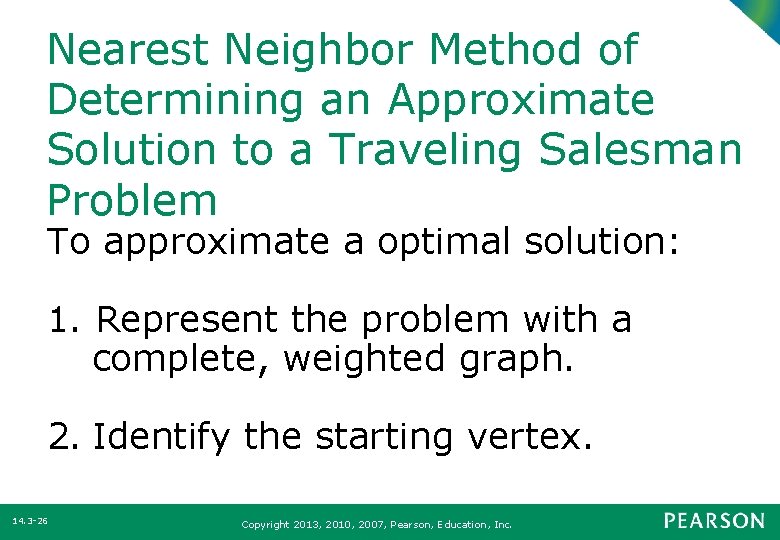 Nearest Neighbor Method of Determining an Approximate Solution to a Traveling Salesman Problem To