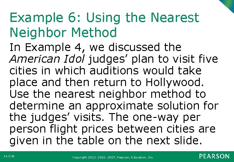 Example 6: Using the Nearest Neighbor Method In Example 4, we discussed the American