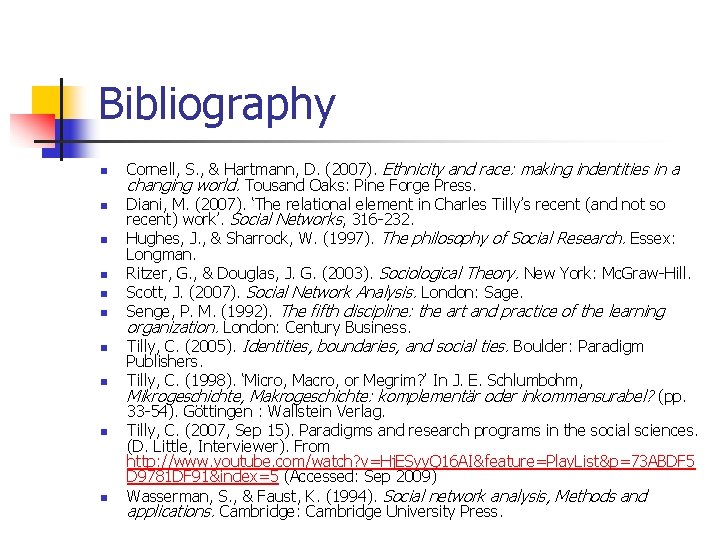 Bibliography n n n n n Cornell, S. , & Hartmann, D. (2007). Ethnicity