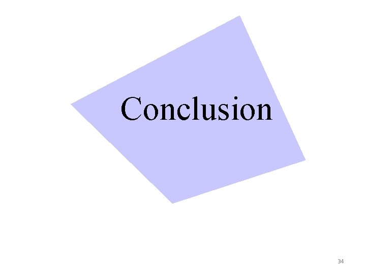 Conclusion 34 