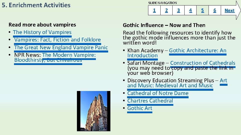 5. Enrichment Activities Read more about vampires • The History of Vampires • Vampires: