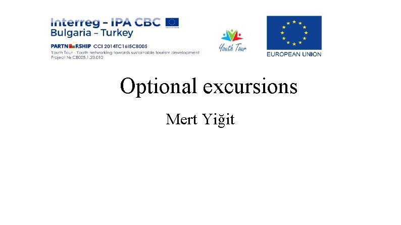 Optional excursions Mert Yiğit 