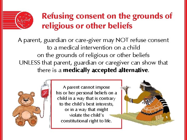 Refusing consent on the grounds of religious or other beliefs A parent, guardian or