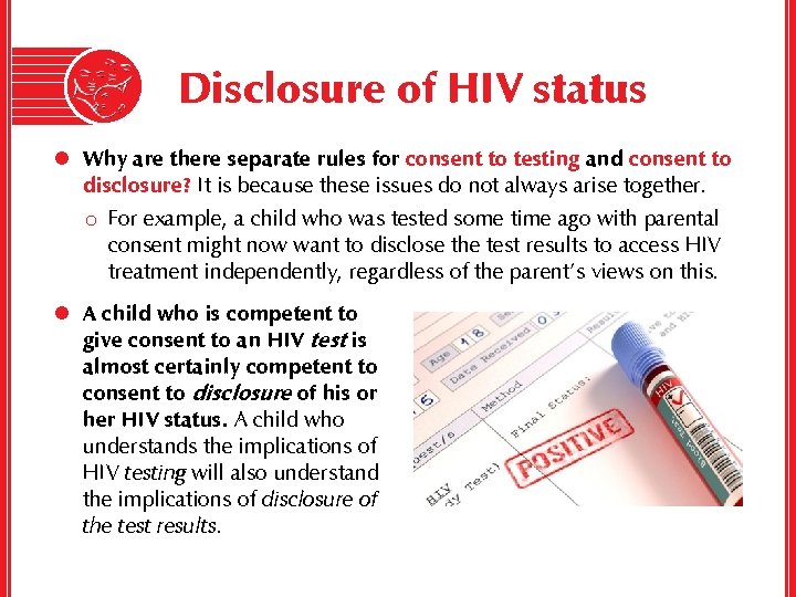 Disclosure of HIV status l Why are there separate rules for consent to testing