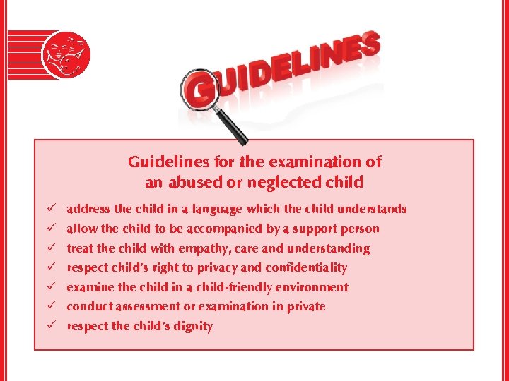 Guidelines for the examination of an abused or neglected child ü ü ü ü