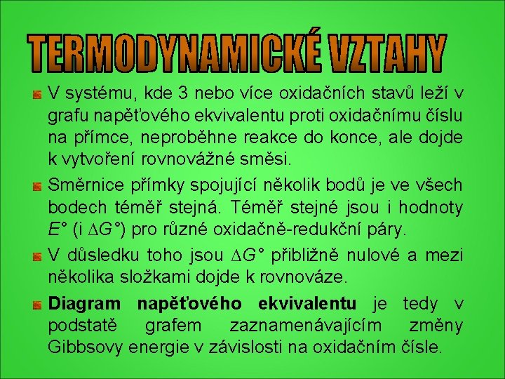 V systému, kde 3 nebo více oxidačních stavů leží v grafu napěťového ekvivalentu proti V systému, kde 3 nebo více oxidačních stavů leží v grafu napěťového ekvivalentu proti