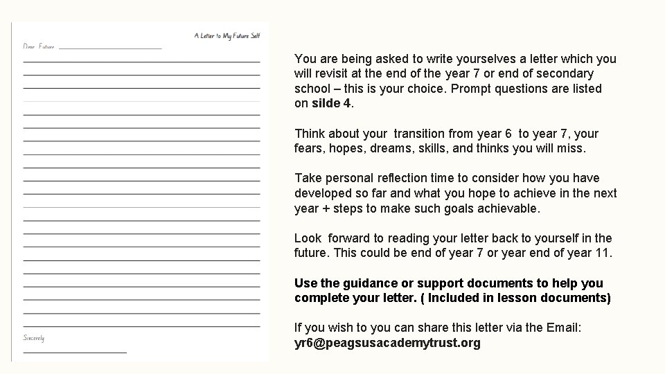 You are being asked to write yourselves a letter which you will revisit at