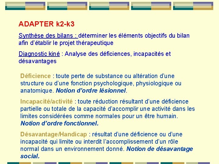 ADAPTER k 2 -k 3 Synthèse des bilans : déterminer les éléments objectifs du