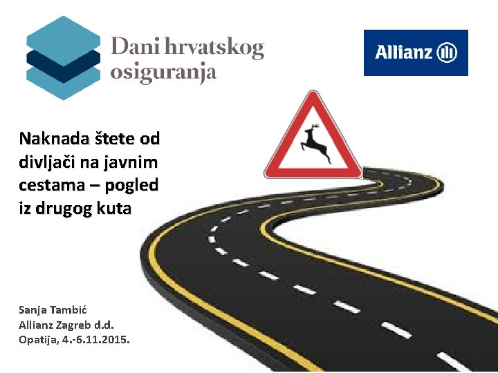 Naknada štete od divljači na javnim cestama – pogled iz drugog kuta Sanja Tambić
