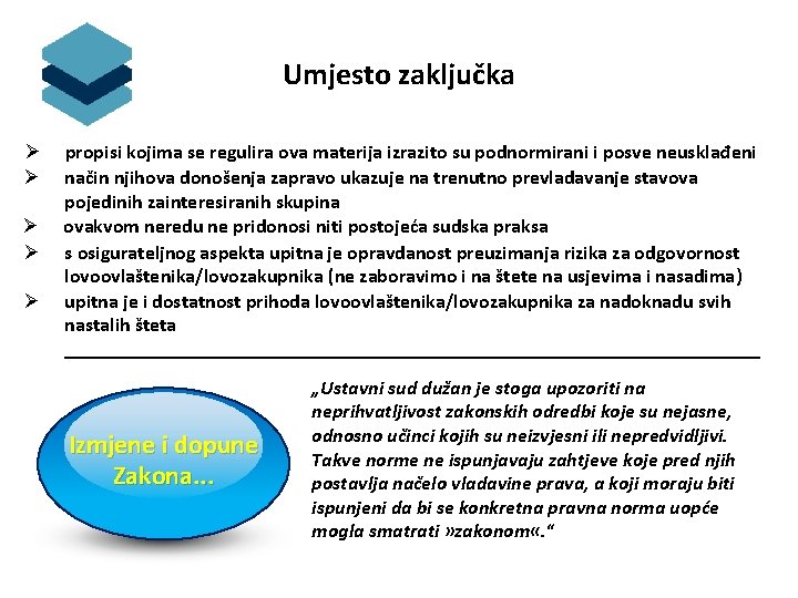 Umjesto zaključka Ø Ø Ø propisi kojima se regulira ova materija izrazito su podnormirani