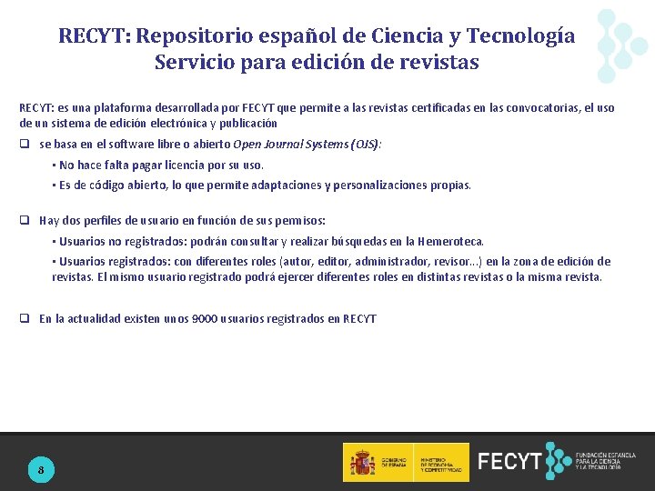 RECYT: Repositorio español de Ciencia y Tecnología Servicio para edición de revistas RECYT: es