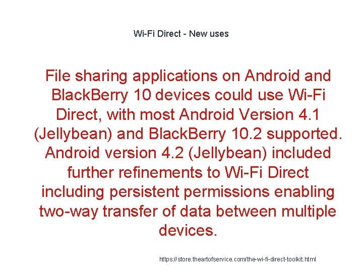 Wi-Fi Direct - New uses File sharing applications on Android and Black. Berry 10 Wi-Fi Direct - New uses File sharing applications on Android and Black. Berry 10