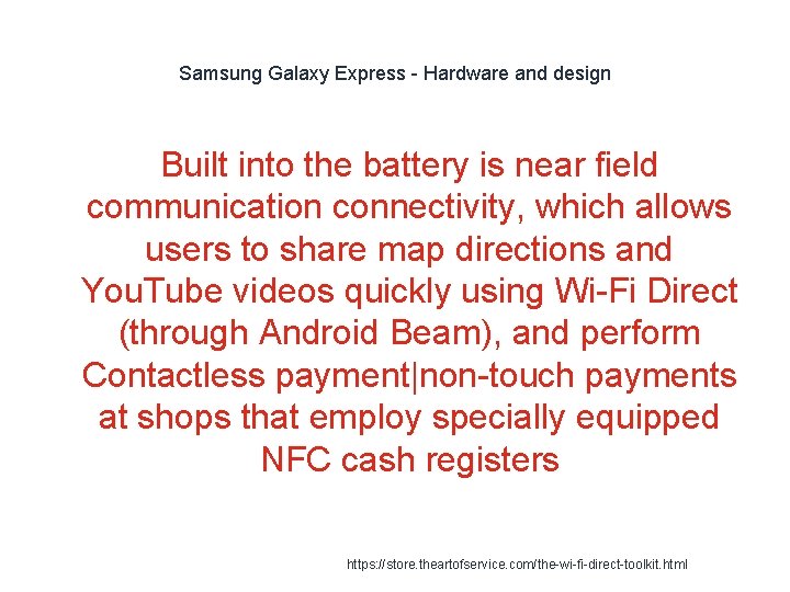 Samsung Galaxy Express - Hardware and design Built into the battery is near field Samsung Galaxy Express - Hardware and design Built into the battery is near field