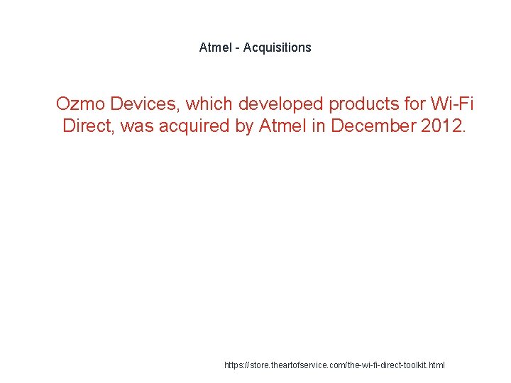 Atmel - Acquisitions 1 Ozmo Devices, which developed products for Wi-Fi Direct, was acquired Atmel - Acquisitions 1 Ozmo Devices, which developed products for Wi-Fi Direct, was acquired