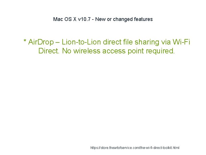 Mac OS X v 10. 7 - New or changed features 1 * Air. Mac OS X v 10. 7 - New or changed features 1 * Air.