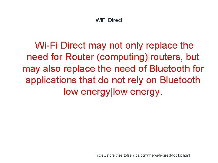 Wi. Fi Direct Wi-Fi Direct may not only replace the need for Router (computing)|routers, Wi. Fi Direct Wi-Fi Direct may not only replace the need for Router (computing)|routers,