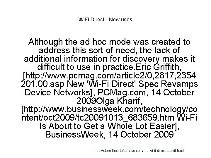 Wi. Fi Direct - New uses Although the ad hoc mode was created to Wi. Fi Direct - New uses Although the ad hoc mode was created to