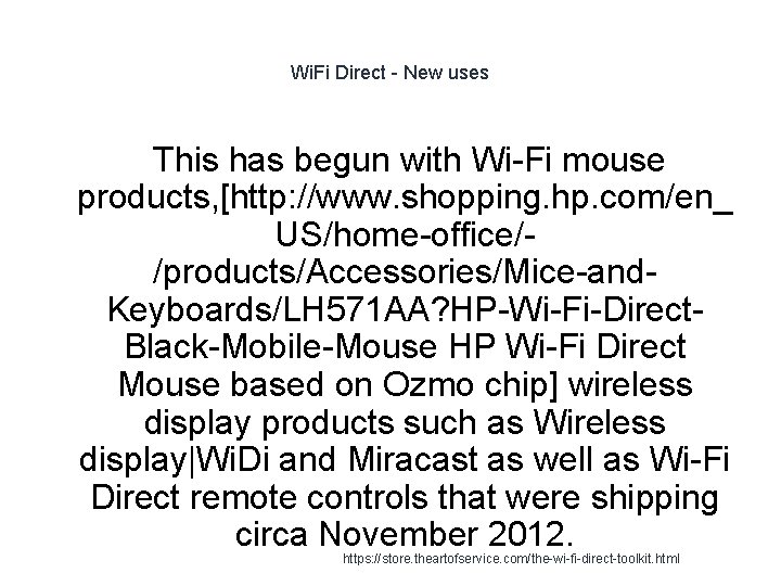 Wi. Fi Direct - New uses This has begun with Wi-Fi mouse products, [http: Wi. Fi Direct - New uses This has begun with Wi-Fi mouse products, [http: