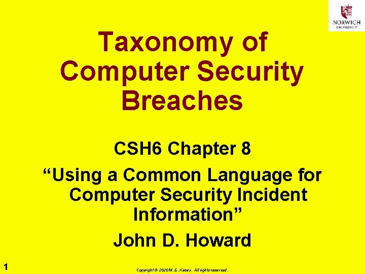Taxonomy of Computer Security Breaches CSH 6 Chapter 8 “Using a Common Language for