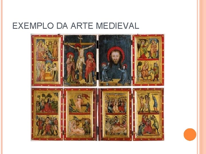 EXEMPLO DA ARTE MEDIEVAL 