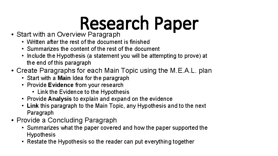 Research Paper • Start with an Overview Paragraph • Written after the rest of Research Paper • Start with an Overview Paragraph • Written after the rest of
