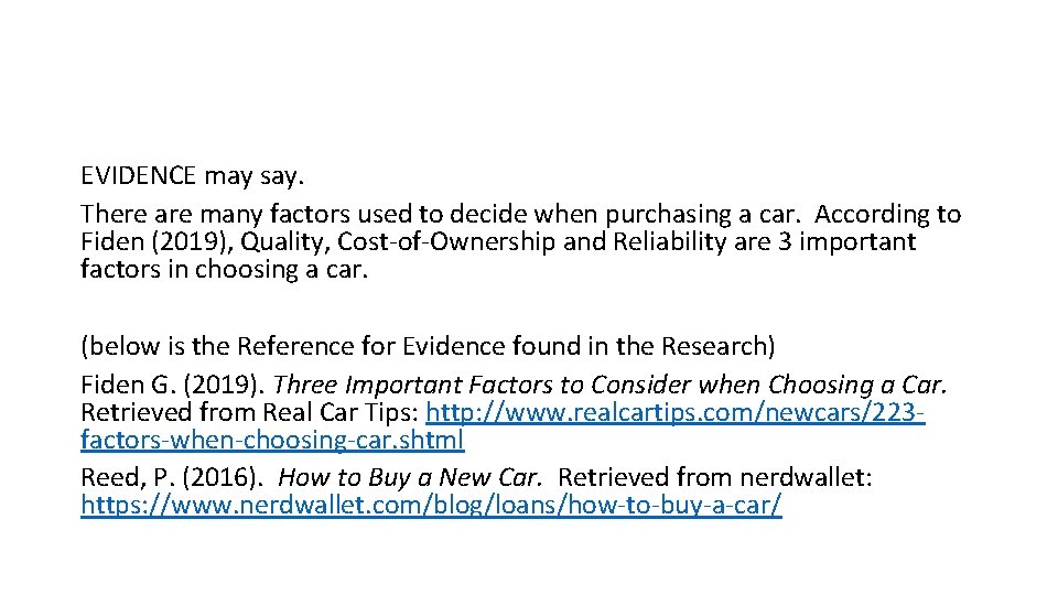 EVIDENCE may say. There are many factors used to decide when purchasing a car. EVIDENCE may say. There are many factors used to decide when purchasing a car.