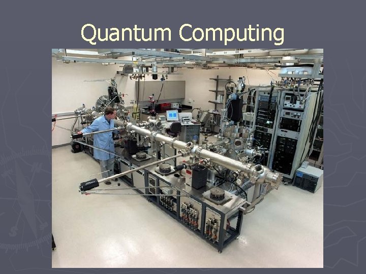 Quantum Computing Quantum Computing