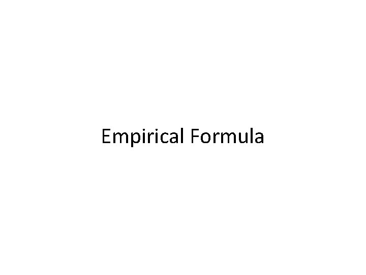 Empirical Formula 