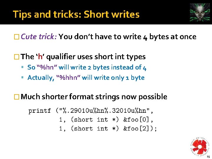 Tips and tricks: Short writes � Cute trick: You don’t have to write 4