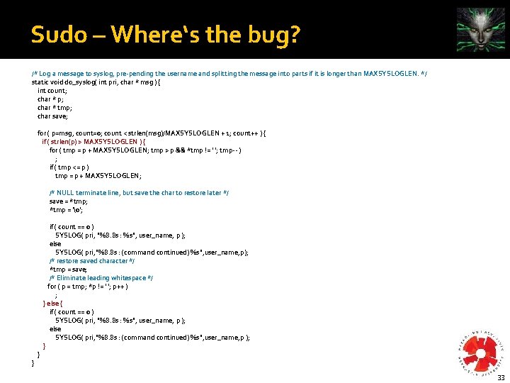 Sudo – Where‘s the bug? /* Log a message to syslog, pre-pending the username